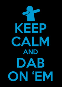 Keep calm and dab on it is totally played